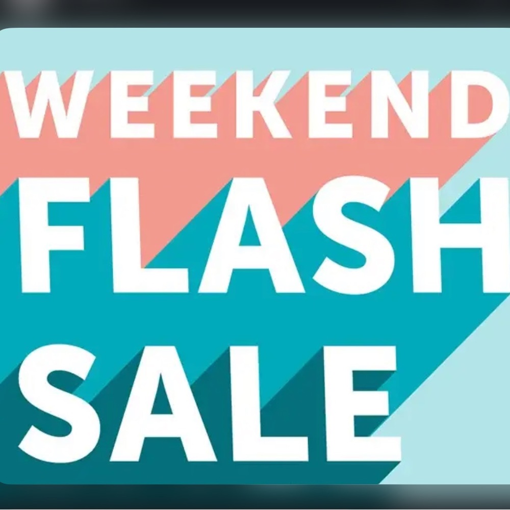 FLASH SALE THIS WEEKEND ONLY